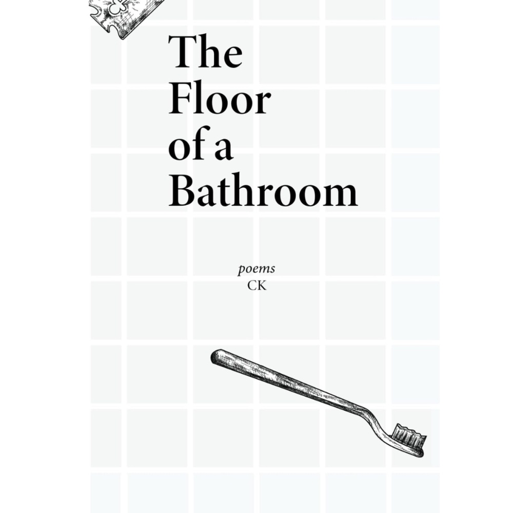 NEW The Floor of a Bathroom: Poems